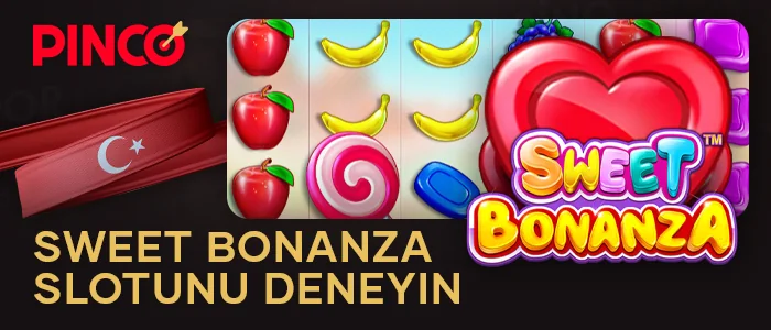 Sweet Bonanza'yı Pinco Türkiye'de oynayın